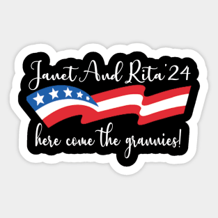 Janet and Rita Bluey Grannies 24 For President Sticker